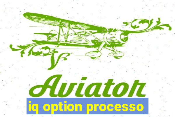 iq option processo